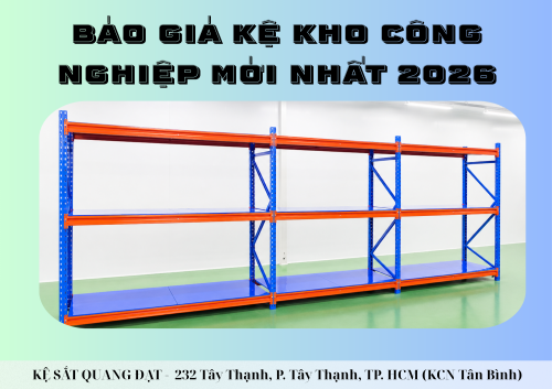 BÁO GIÁ KỆ KHO CÔNG NGHIỆP MỚI NHẤT 2026 - TỐI ƯU CHI PHÍ CHO DOANH NGHIỆP 